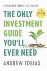 Andrew Tobias - The Only Investment Guide You'll Ever Need: Revised Edition