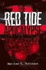 Matthew Robinson - The Red Tide Apocalypse: Volume 1