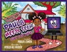 Paula Smith, Paula L. Smith, Irtaza Ali Haider - The Adventures of Paula and Tech Paula Meets Tech Just for Kids!: Volume 1