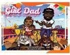 Michael Huff, Michyla Huff - Girl Dad: Never Give Up, Daddy Has Your Back