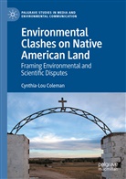 Cynthia-Lou Coleman - Environmental Clashes on Native American Land