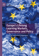 Gosi Klatt, Gosia Klatt, Marcella Milana, Sandra Vatrella - Europe's Lifelong Learning Markets, Governance and Policy