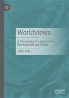 John Valk - Worldviews