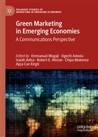Ogech Adeola, Ogechi Adeola, Isaiah Adisa, Isaiah Adisa et al, Robert E. Hinson, Robert Ebo Hinson... - Green Marketing in Emerging Economies