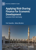 Abbas Mirakhor, Putr Swastika, Putri Swastika - Applying Risk-Sharing Finance for Economic Development