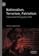 Yamuna Sangarasivam - Nationalism, Terrorism, Patriotism