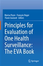 Peyre, Marisa Peyre, Flavie Goutard, Marisa Peyre, Françoi Roger, François Roger - Principles for Evaluation of One Health Surveillance: The EVA Book