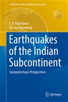 C Rajendran, C P Rajendran, C. P. Rajendran, Kusala Rajendran - Earthquakes of the Indian Subcontinent
