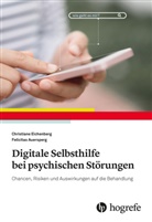 Felicitas Auersperg, Christian Eichenberg, Christiane Eichenberg - Digitale Selbsthilfe bei psychischen Störungen