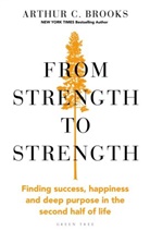 Arthur C Brooks, Arthur C. Brooks, BROOKS ARTHUR C - From Strength to Strength