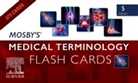 Mosby - Mosby's® Medical Terminology Flash Cards