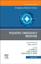Amato, Claudius, Lu, Christopher S Amato, Christopher S. Amato, Christopher S. Amato... - Pediatric Emergency Medicine, An Issue of Emergency Medicine Clinics of North America