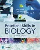 Allan Jones, Rob Reed, Jonathan Weyers - Practical Skills in Biology