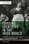 Sophie Cooper, Sophie (Lecturer in Liberal Arts Cooper, COOPER SOPHIE - Forging Identities in the Irish World