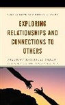 Mike P. Cook, Mike P. Pitre Cook, Leilya A. Pitre - Exploring Relationships and Connections to Others