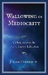 Jerald Goldstein, Goldstein Jerald - Wallowing in Mediocrity