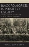 Ronald Lamarr Sharps - Black Folklorists in Pursuit of Equality
