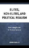 John Higley - Elites, Non-Elites, and Political Realism
