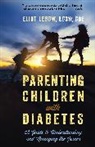 Eliot Lebow - Parenting Children With Diabetes