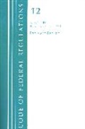 Office Of The Federal Register (U S, Office Of The Federal Register (U. S., Office Of The Federal Register (U.S.) - Code of Federal Regulations, Title 12 Banks and Banking 1 199,