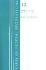 Office Of The Federal Register (U S, Office Of The Federal Register (U. S., Office Of The Federal Register (U.S.) - Code of Federal Regulations, Title 12 Banks and Banking 1100 End,