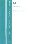 Office Of The Federal Register (U S, Office Of The Federal Register (U. S., Office Of The Federal Register (U.S.) - Code of Federal Regulations, Title 14 Aeronautics and Space 1200