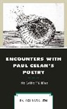 Pajari Rasanen, Pajari Räsänen - Encounters With Paul Celan''s Poetry