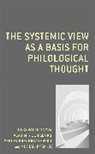 Vladimir Denisenko, Sergey Preobrazhenskii, Mikhail Rybakov, Olga Valentinova, Olga Denisenko Valentinova - Systemic View As a Basis for Philological Thought