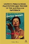 Nette, Andrew Nette - Horwitz Publications, Pulp Fiction and the Rise of the Australian