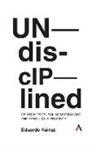 Kairuz, Eduardo Kairuz - Undisciplined: Of Architectural Nomadism and the Rebellious Practice