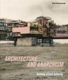 Paul Dobraszczyk, Dobraszczyk Paul - ARCHITECTURE AND ANARCHISM