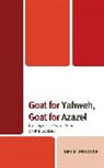 Hans M. Moscicke - Goat for Yahweh, Goat for Azazel