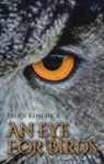 Bruce Kendrick - An Eye for Birds