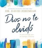 David Jeremiah, Dr. David Jeremiah - Dios no te olvidó