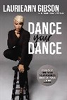 Laurieann Gibson, Laurieann/ Dagostino Gibson - Dance Your Dance