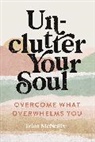 Trina McNeilly - Unclutter Your Soul