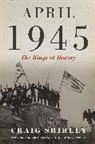 Craig Shirley - April 1945