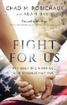 Adam Davis, Chad Robichaux, Chad/ Davis Robichaux - Fight for Us