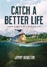 Jimmy Houston - Catch a Better Life