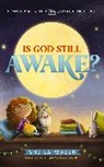 Sheila Walsh, Aleksandra Szmidt - Is God Still Awake?