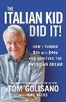 Tom Golisano - The Italian Kid Did It