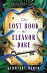Kimberly Brock - The Lost Book of Eleanor Dare