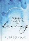 Henri Nouwen - Turn My Mourning Into Dancing