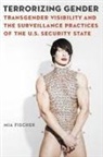 Mia Fischer - Terrorizing Gender