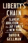 David N. Gellman - Liberty''s Chain