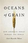 Scott R Nelson, Scott Reynolds Nelson - Oceans of Grain
