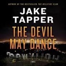 Jake Tapper, Rob Shapiro - The Devil May Dance Lib/E (Audio book)