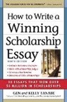 Gen Tanabe, Kelly Tanabe - How to Write a Winning Scholarship Essay