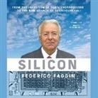 Federico Faggin, Mark Bramhall - Silicon Lib/E: From the Invention of the Microprocessor to the New Science of Consciousness (Audio book)
