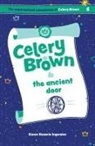 Karen Rosario Ingerslev - Celery Brown and the ancient door